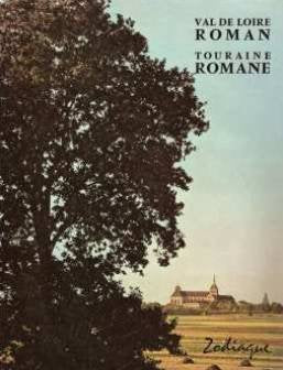 Val de Loire Roman. Touraine Romane 