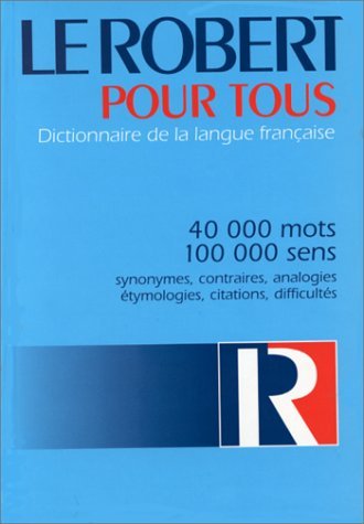 Le Robert Pour Tous : Dictionnaire De La Langue Francaise 9782850362965