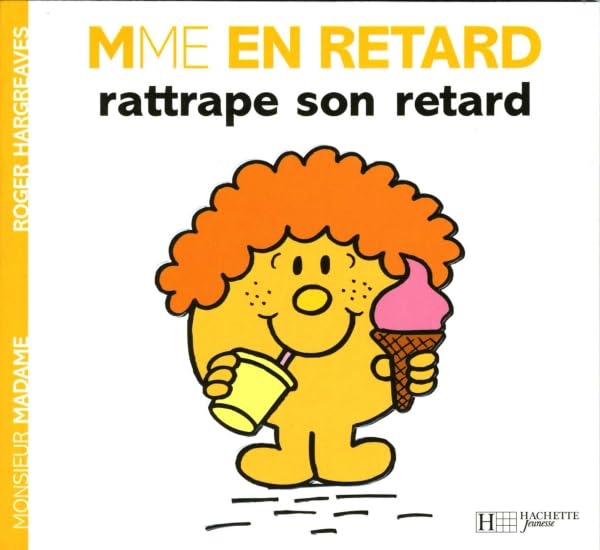 Madame En Retard rattrape son retard 9782012251878