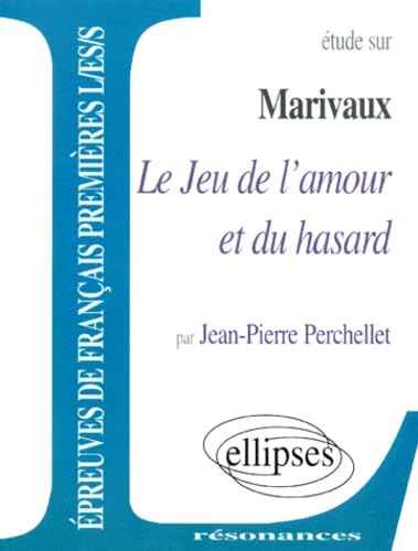 Marivaux, Le Jeu de l'amour et du hasard 9782729849696