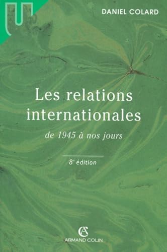 Les relations internationales de 1945 a nos jours 8e ed.1999 9782247034710