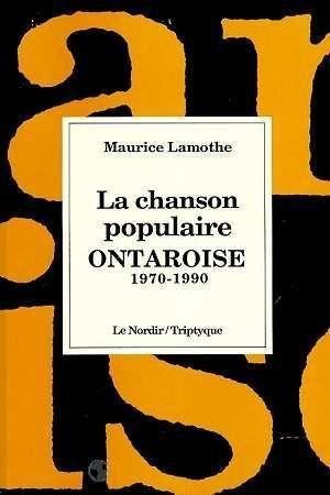 La chanson populaire ontaroise 1970 1990 9782890311831