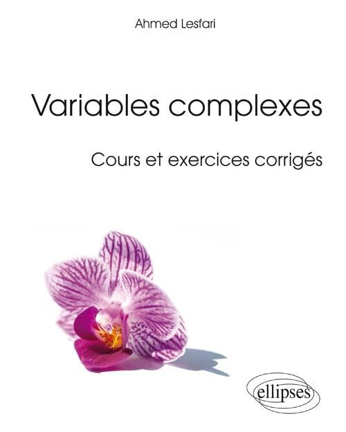 Variables Complexes Cours et Exercices Corrigés 9782729886905