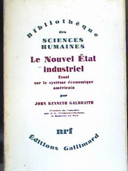 Le Nouvel Etat industriel - Essai sur le système économique américain 