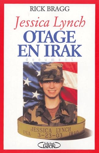 Jessica Lynch : Otage en Irak 9782749901077