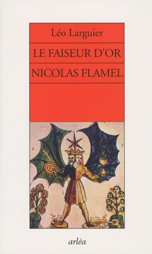 Le faiseur d'or Nicolas Flamel 9782869598805