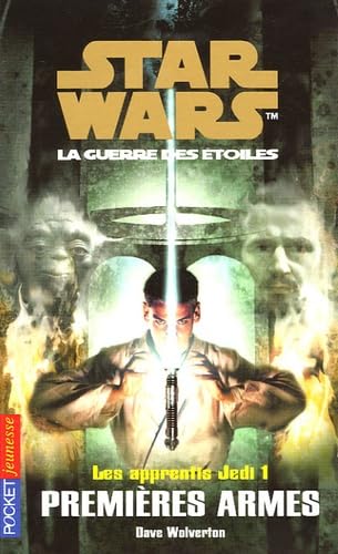 Les Apprentis Jedi, tome 1 : Premières armes 9782266099226