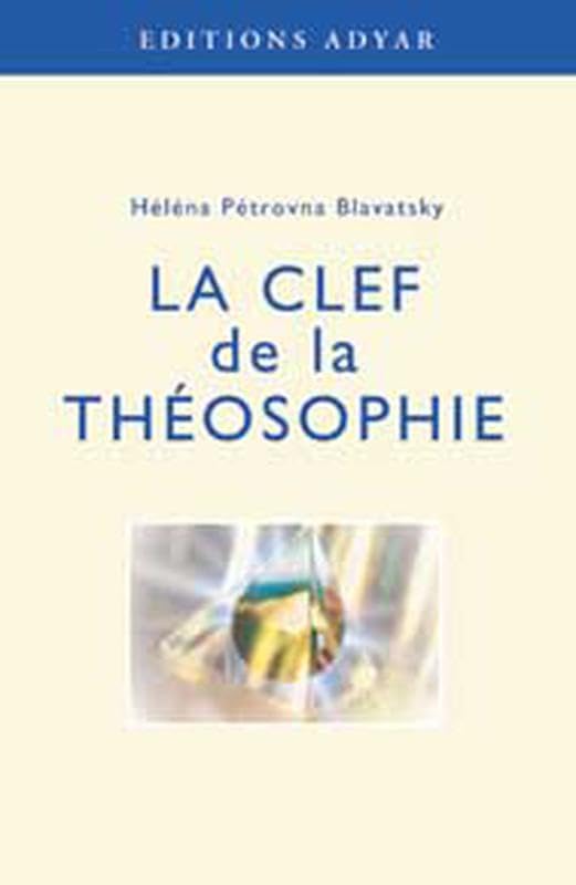 La clef de la théosophie 9782850001444