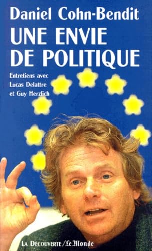 Une Envie De Politique. Entretiens Avec Lucas Delattre Et Guy Herzlich 9782707128461