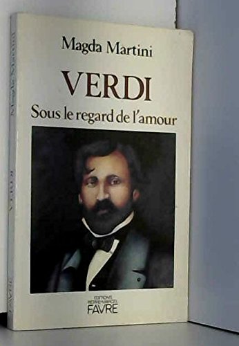 Verdi, sous le regard de l'amour 9782828901875