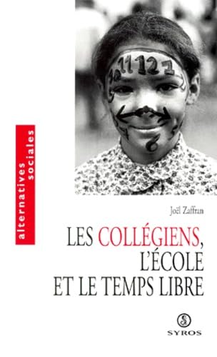 Les collégiens, l'école et le temps libre 9782841468089
