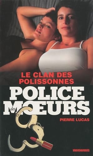 Police des Moeurs 204 : Le Clan des Polissonnes 9782744316395