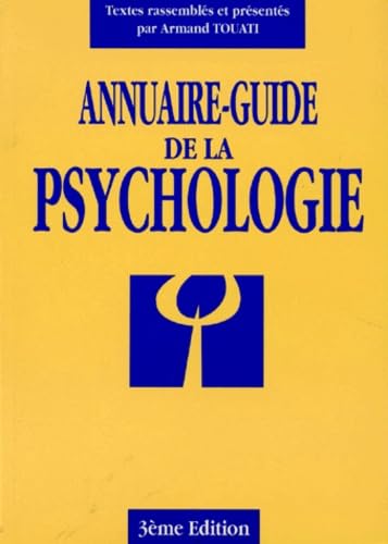 ANNUAIRE-GUIDE DE LA PSYCHOLOGIE.: 3ème édition 9782907713603