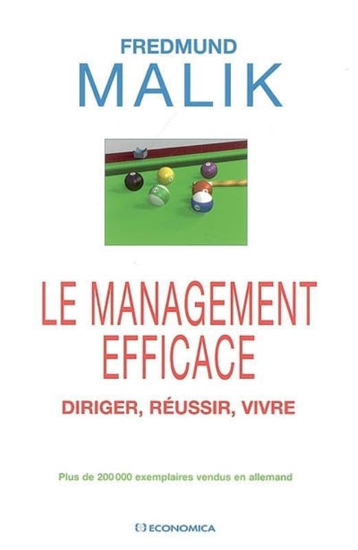 Le management efficace: Diriger, réussir, vivre 9782717853964