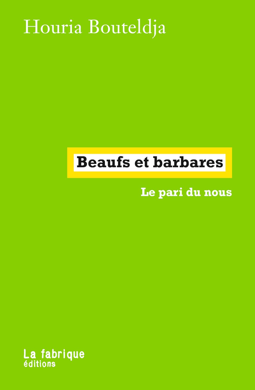 Beaufs et barbares: Le pari du nous 9782358722506