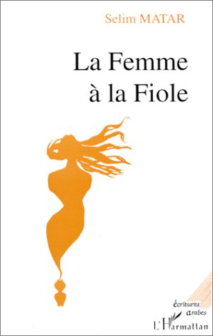 La femme à la fiole: Entre l'Irak et la Suisse, les aventures extraordinaires d'un jeune homme nomme Adam et d'un jeune femme de cinq mille ans 9782738416056