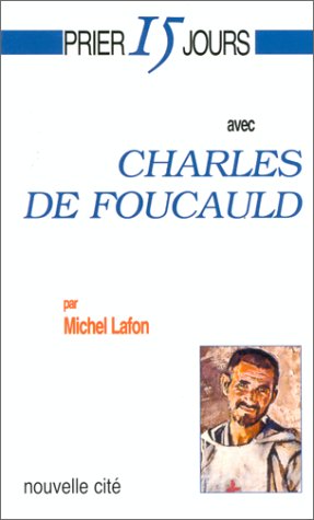 Prier 15 jours avec Charles de Foucauld 9782853133418