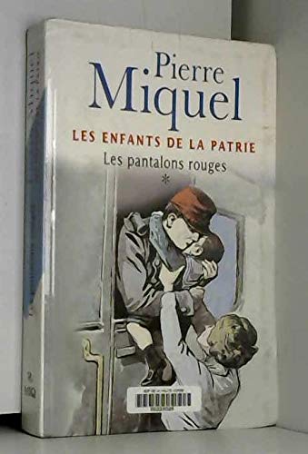 Les enfants de la patrie Tome 1 Les pantalons rouges 9782702850312