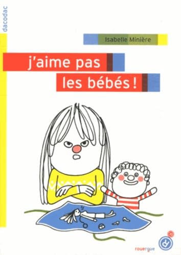 J'aime pas les bébés ! 9782812607523
