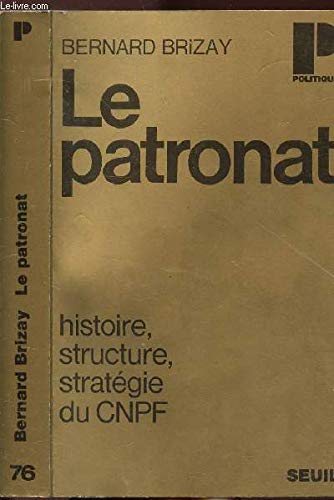 LE PATRONAT- COLLECTION POLITIQUE N°76 