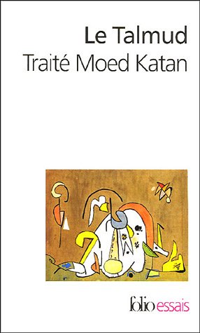 Le Talmud: Traité Moed Katan 9782070427222