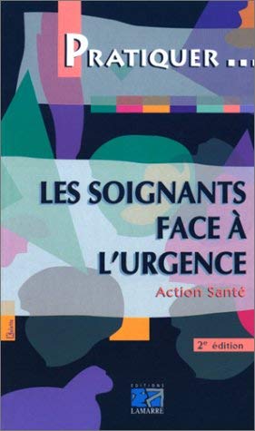 Les soignants face à l'urgence, deuxième édition 9782850306020