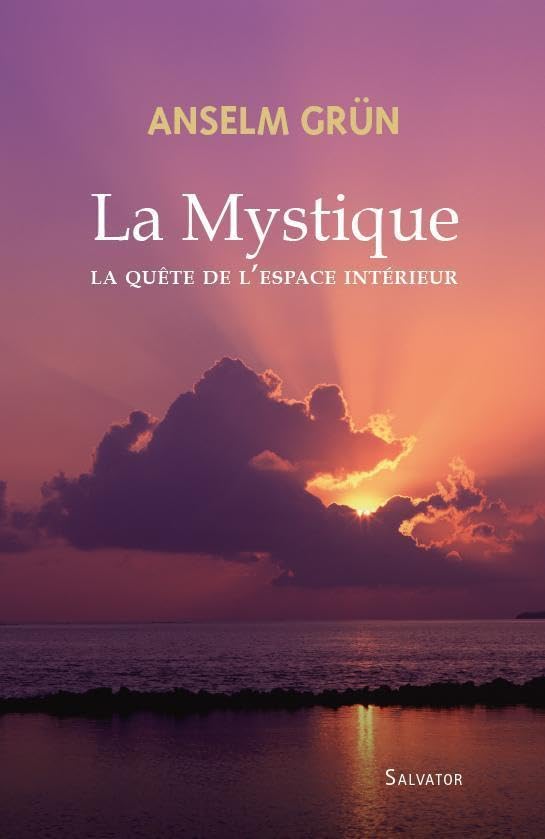La Mystique : La quête de l'espace intérieur 9782706707209