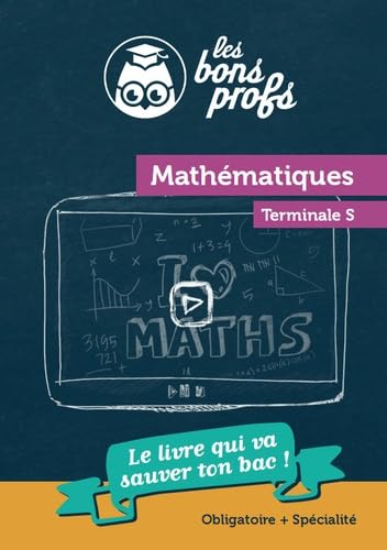 Les Bons Profs - Mathématiques Terminale S 9791096231003