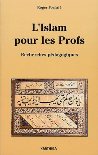 L'Islam pour les profs : Recherches pédagogiques 9782865373802