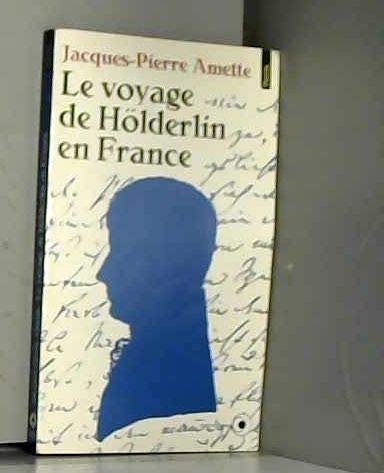 Le Voyage de Hölderlin en France 9782020182409