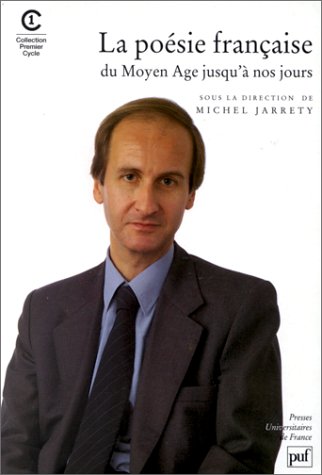 La Poésie française, du Moyen Age jusqu'à nos jours 9782130482192