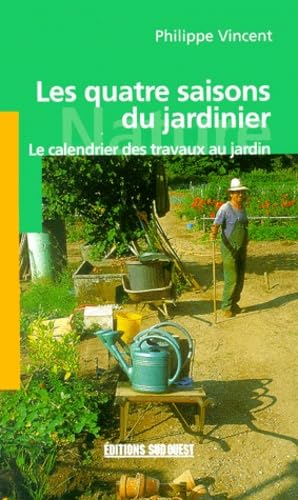 LES QUATRE SAISONS DU JARDINIER 9782879014135
