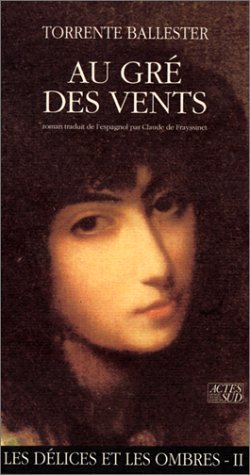 Au gré des vents: Les Délices et les Ombres, tome II 9782868695321