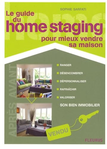 Le guide du home staging pour mieux vendre sa maison 9782215091158