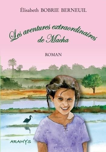 Les aventures extraordinaires de Macha 9782957810420