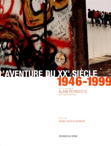 L'aventure du XXe siècle : d'après les collections et les grandes signatures du Figaro, numéro 2 : 1946-1999 9782842772703