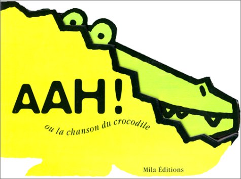 Aah ! ou la chanson du crocodile 9782840061816