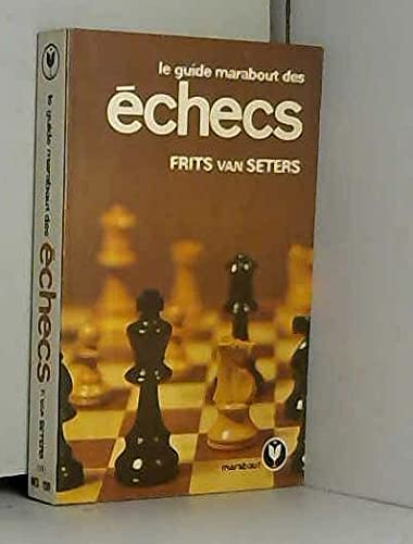 Le guide marabout des échecs. 9782501001069