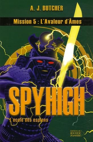 Spy High, Tome 5: L'avaleur d'âmes 9782268060460