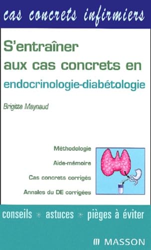 S'entraîner aux cas concrets en endocrinologie-diabétologie 9782294004506
