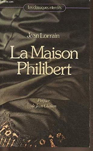 La Maison Philibert (Les Classiques interdits) 3665375127812