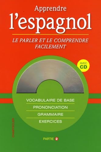 Apprendre l'espagnol: Le parler et le comprendre facilement, Partie 2 9782803451937