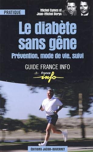 Le Diabète sans gêne : Prévention, mode de vie, suivi 9782847240290