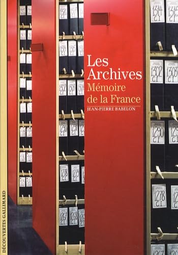 Les Archives: Mémoire de la France 9782070349050