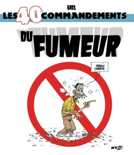 Les 40 commandements du fumeur 9782357040144