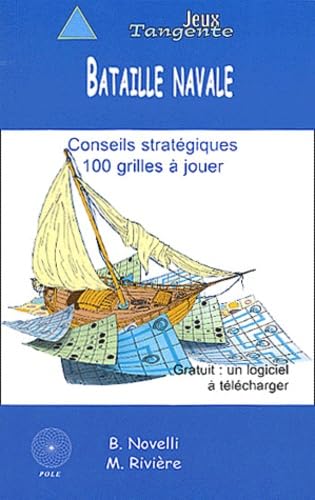 La bataille navale : Conseils stratégiques, 100 grilles à jouer 9782848840031