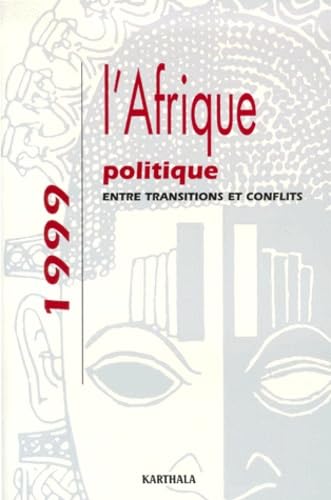 L'Afrique politique 1999 : Entre transitions et conflits 9782865379842