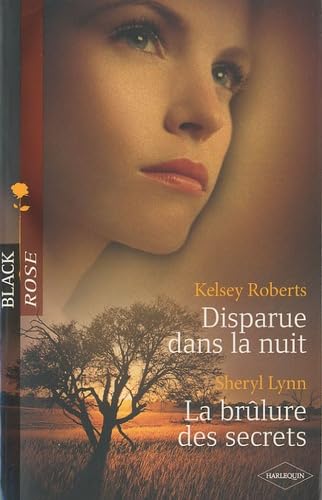 Disparue dans la nuit ; La brûlure des secrets 9782280817271