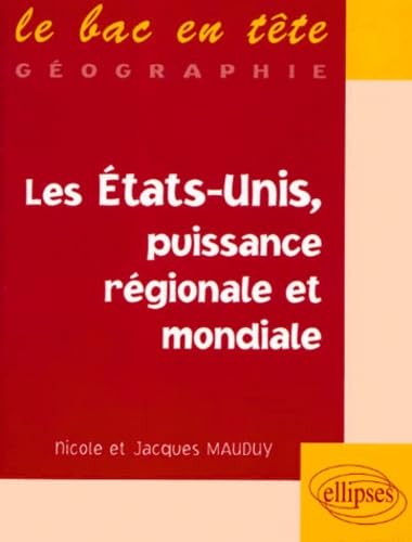 Les Etats-Unis, puissance régionale et mondiale 9782729800574
