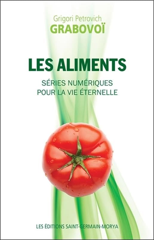 Les aliments - Séries numériques pour la vie éternelle 9782923568256